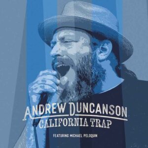 California Trap album cover - blues artist Andrew Duncanson